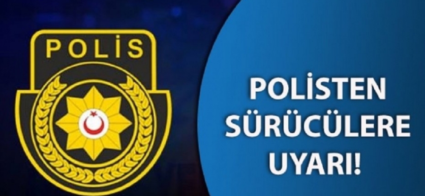 Polisten yol kapatma duyurusu