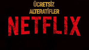 Netflix alternatifi ücretsiz platformlar! – MediaTrend