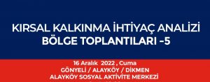Kırsal Kalkınma İhtiyaç Analiz Toplantıları’nın beşincisi Alayköy’de gerçekleştirildİ