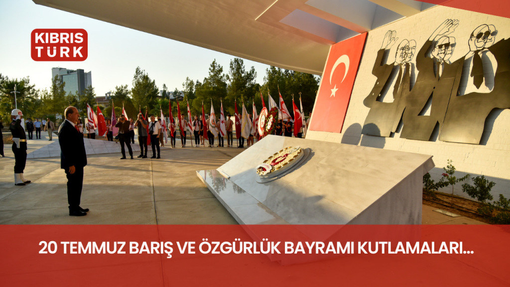 20 Temmuz Barış ve Özgürlük Bayramı kutlamaları… Dr. Fazıl Küçük Anıt Mezarı’nda tören düzenlendi