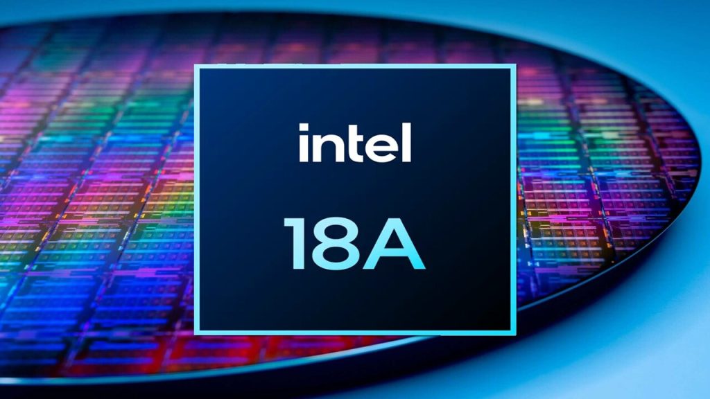 Intel 18A üretim sürecinde gaza basıyor