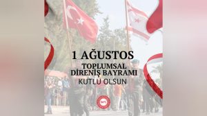 1 Ağustos Toplumsal Direniş Bayramı kutlu olsun…