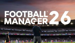 Football Manager 26 tanıtım videosu paylaşıldı
