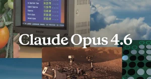 Anthropic Opus 4.6 Duyuruldu: İşte Yeni Yapay Zeka Ajanları