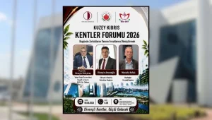 Kuzey Kıbrıs Kentler Forumu, “Bugünün Zorluklarını Yarının Fırsatlarına Dönüştürmek” temasıyla düzenleniyor