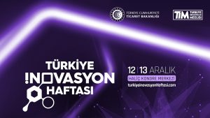 Türkiye İnovasyon Haftası başlıyor! İşte konuşmacılar