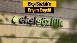 Ekşi Sözlük tekrar kapatıldı: İşte nedeni!