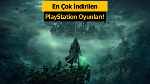 Şubat ayında en çok indirilen PlayStation oyunları belli oldu!