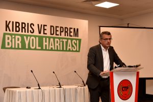CTP “Kıbrıs ve Deprem: Bir Yol Haritası” paneli düzenledi