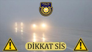 Dikkat sis var!