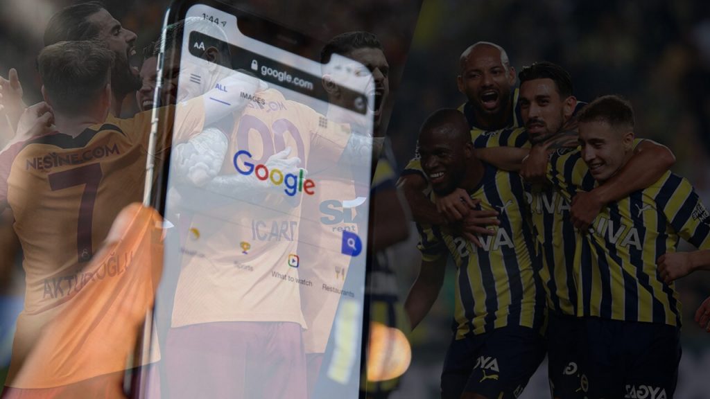 GS ve FB rekabeti Google’a taşındı: İşte en çok aranan kelimeler