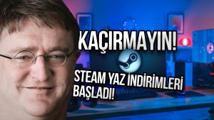 Büyük zam öncesi son şans: Steam Yaz İndirimleri başladı!