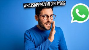 WhatsApp gizlice bizi mi dinliyor? Google’dan kritik açıklama geldi!