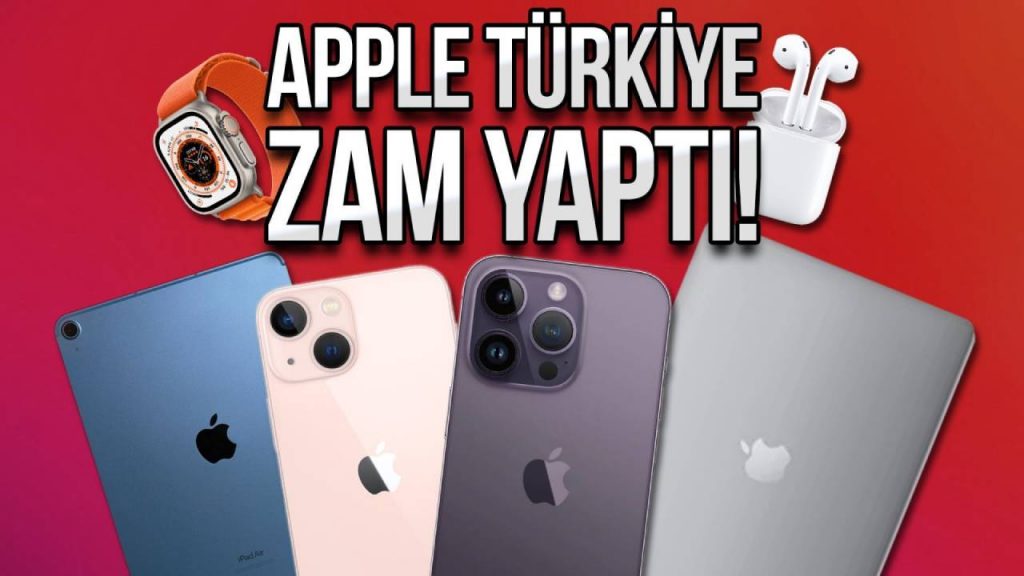 Apple, tüm ürünlerin fiyatına zam yaptı: iPhone, 90 bin TL’ye dayandı!