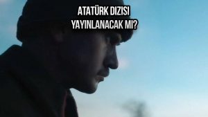 Disney Plus, Atatürk dizisine yönelik iddiaları doğruladı!