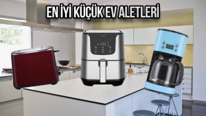 Evlerin gizli kahramanları: En iyi küçük ev aletleri!