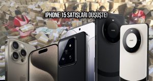 Huawei ve Xiaomi yükselişe geçti! iPhone 15 satışları düşüşte