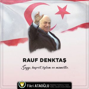 Ataoğlu:Denktaş, mücadelesiyle, liderliğiyle ve vizyonuyla Kıbrıs Türk halkına umut ve direnişin simgesi olmuştur – BRTK