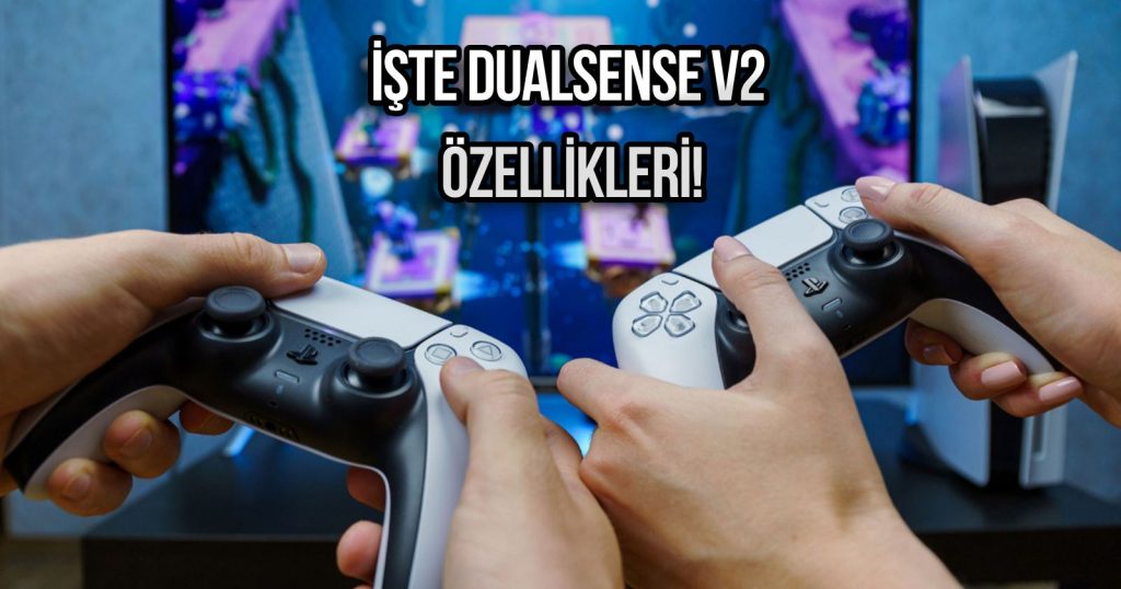 PlayStation 5 DualSense V2 ortaya çıktı! Bir tık daha iyi