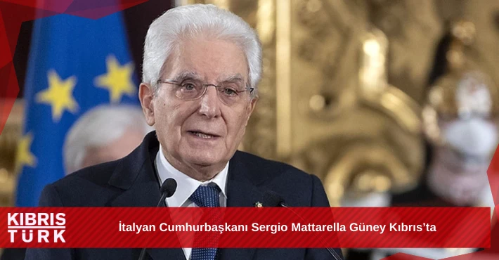 İtalyan Cumhurbaşkanı Sergio Mattarella Güney Kıbrıs’ta