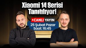 Xiaomi 14 serisi tanıtılıyor! Canlı yayında değerlendiriyoruz