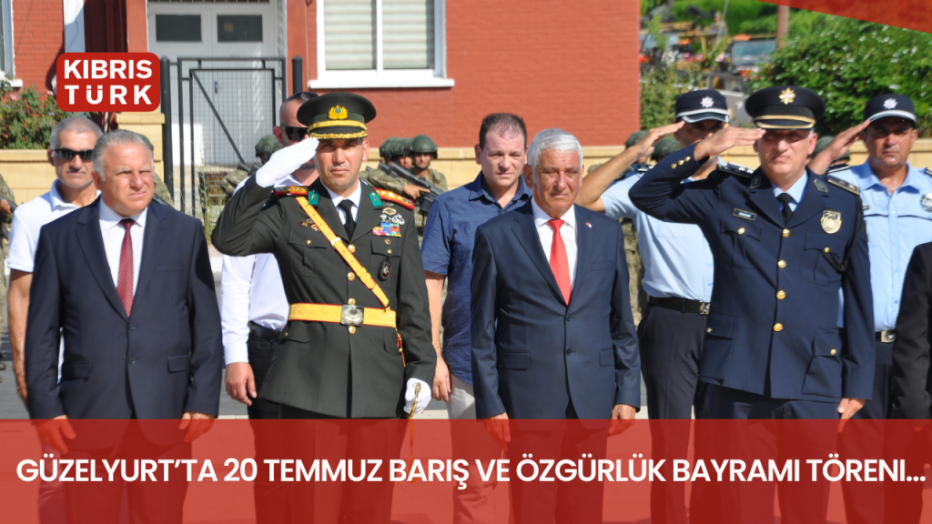 Güzelyurt’ta 20 Temmuz Barış ve Özgürlük Bayramı Töreni…