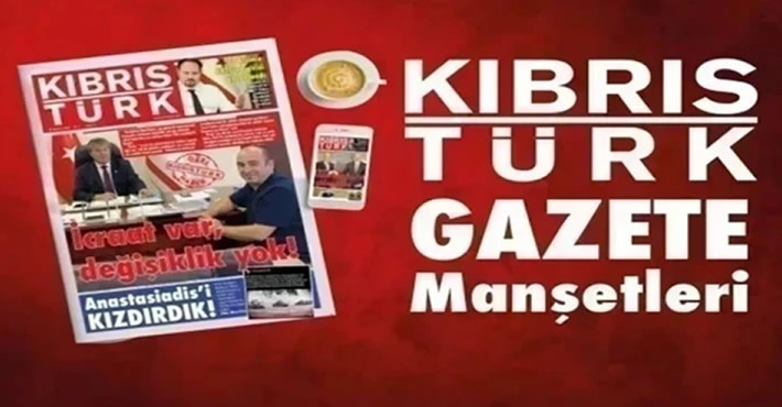 KKTC Gazete Manşetleri (20 Temmuz 2024)