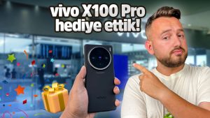 Vivo X100 Pro’yu kim kazandı?