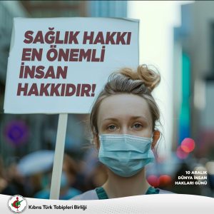 Kıbrıs Türk Tabipleri Birliği: Sağlık hizmetlerini ve hasta haklarını güvence altına almalıyız