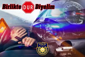 PGM: Her can bizim için değerlidir, trafik kazalarına hep birlikte dur diyelim