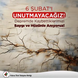 Tabipler Birliği: “6 Şubat’ı Unutmayacağız; depremde kaybettiklerimizi saygı ve hüzünle anıyoruz”