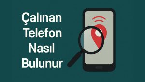 Çalınan telefon nasıl bulunur? – ShiftDelete.Net