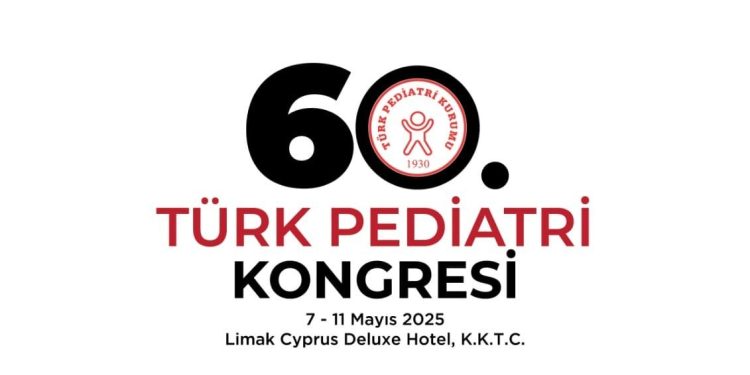 60. Türk Pediatri Kongresi, 7-11 Mayıs’ta KKTC’de düzenlenecek