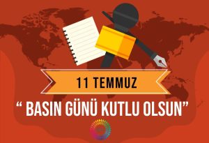 Arıklı, Berova ve Çavuş’tan 11 Temmuz Basın Günü mesajı