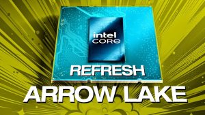 Intel Arrow Lake S Refresh beklentileri karşılamayabilir