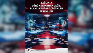 KTTB’den hükümete çağrı: Sağlıkta günübirlik çözümler değil köklü reform şart