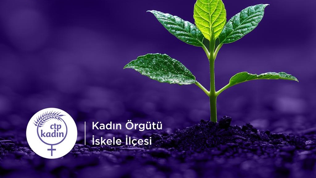 CTP Kadın Örgütü, pazar günü Ötüken Çemberi yanında fidan dikme etkinliği düzenleyecek