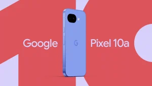 Google Pixel 10a Tanıtıldı! Uygun Fiyata Üst Düzey Yapay Zeka Deneyimi