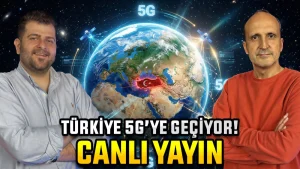 Canlı Yayında Türkiye 5G’ye Geçiyor!