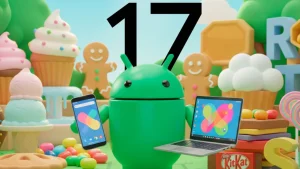 Android 17 Bugün Google I/O 2026’da Tanıtılacak
