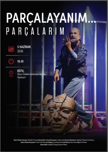 “Parçalayanım… Parçalarım” adlı tiyatro oyunu KSTU’da izleyiciyle buluşacak