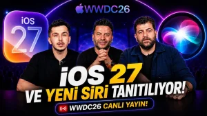 iOS 27 Tanıtılıyor – WWDC 26 Sürpriz Hediyeli Canlı Yayın